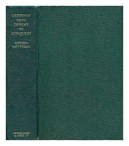 PATTERSON, W.M. KNIGHT - Germany : from defeat to conquest, 1913-1933