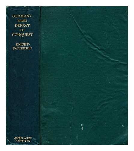 PATTERSON, W.M. KNIGHT - Germany : from defeat to conquest, 1913-1933