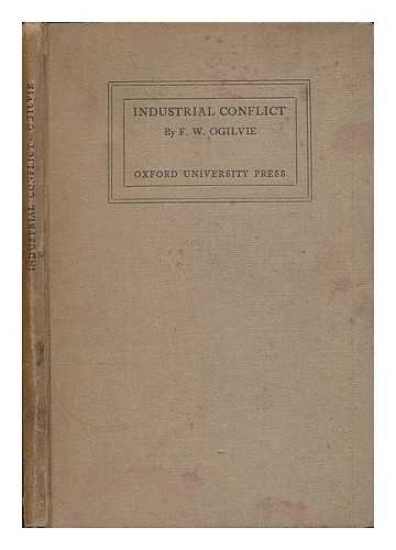 OGILVIE, F.W. - Industrial conflict