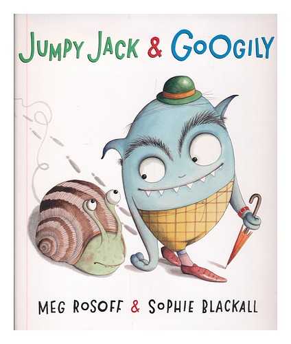 ROSOFF, MEG - Jumpy Jack & Googily / Meg Rosoff & Sophie Blackall