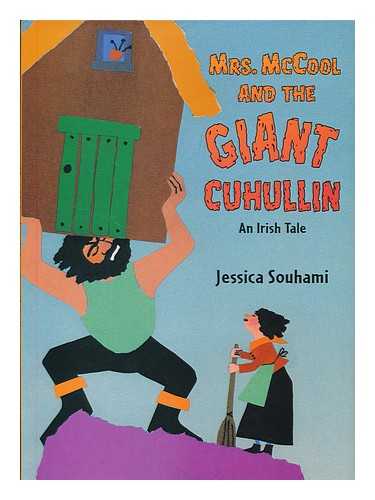 SOUHAMI, JESSICA - Mrs. McCool and the giant Cuhullin : an Irish tale / Jessica Souhami