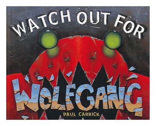 CARRICK, PAUL - Watch out for Wolfgang / Paul Carrick