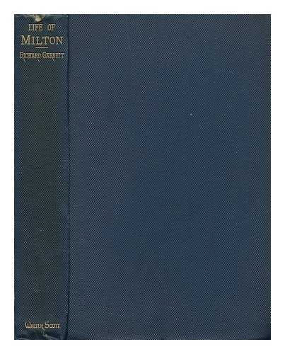 GARNETT, RICHARD (1835-1906). ANDERSON, JOHN PARKER (1841-) - Life of John Milton