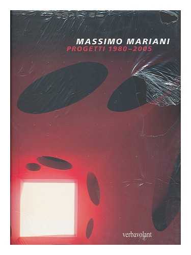 MARIANI, MASSIMO (1951-) - Massimo Mariani : progetti 1980-2005