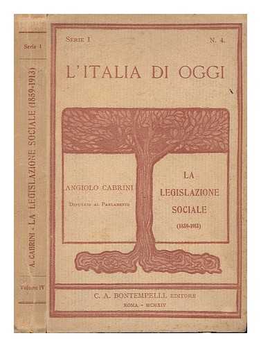 CABRINI, ANGELO - La legislazione sociale (1859-1913) / Angiolo Cabrini