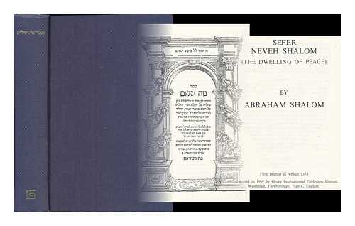 SHALOM, ABRAHAM BEN ISAAC (D. 1492) - Sefer Neveh Shalom (The dwelling of peace)