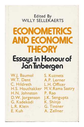 SELLEKAERTS, WILLY (ED. ) - Econometrics and Economic Theory - Essays in Honour of Jan Tinbergen