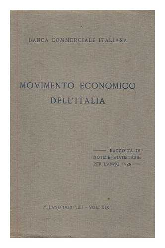 BANCA COMMERCIALE ITALIANA - Movimento economico dell' Italia : raccolta di notizie statistiche per l'anno 1929 / Banca Commerciale Italiana