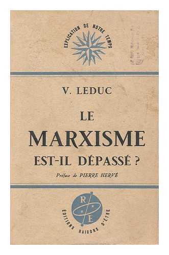 LEDUC, V., OF THE FRENCH RESISTANCE - Le marxisme est-il depasse