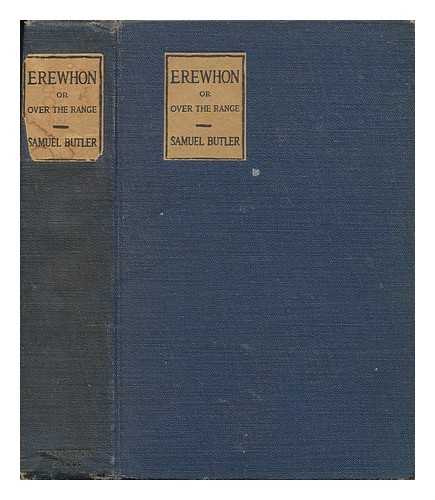 BUTLER, SAMUEL (1835-1902) - Erewhon: or, Over the range