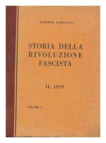 CHIURCO, GIORGIO ALBERTO (1896-) - Storia della rivoluzione fascista. 1 , Anno 1919 (Volume I)