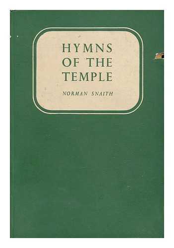 SNAITH, NORMAN HENRY (1898-1982) - Hymns of the temple