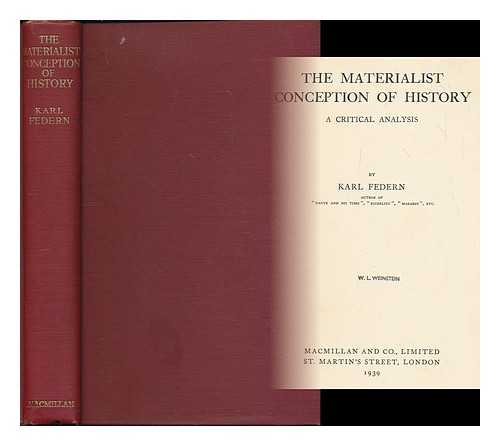 FEDERN, KARL (1868-1942) - The materialist conception of history : a critical analysis