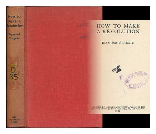 POSTGATE, RAYMOND WILLIAM (1896-1971) - How to make a revolution / Raymond Postgate