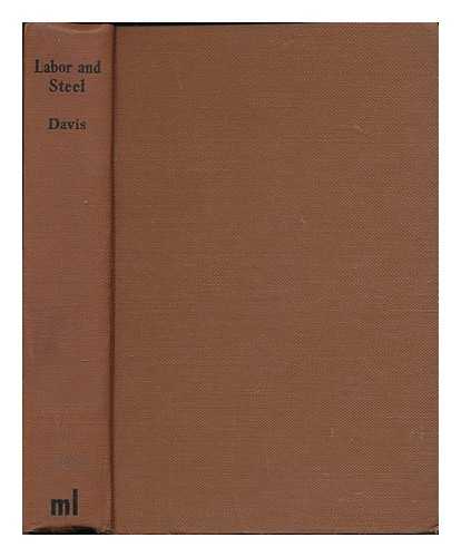 DAVIS, HORACE B. - Labor and steel