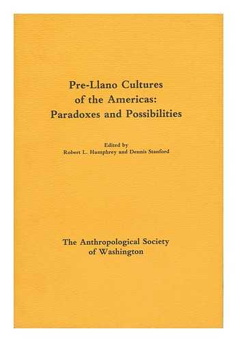 HUMPHREY, ROBERT L. - Pre-Llano Cultures of the Americas; Paradoxes and Possibilities