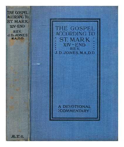 JONES, JOHN DANIEL - The Gospel according to St Mark : a devotional commentary