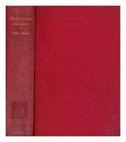 MILNE-BAILEY, WALTER (1891-?) - Trade union documents / compiled and edited with an introduction by W. Milne-Bailey