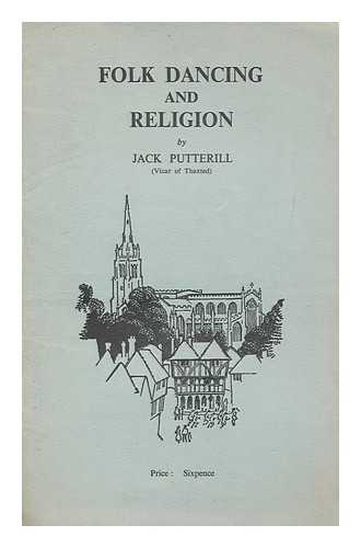 PUTTERILL, JACK - Folk dancing and religion