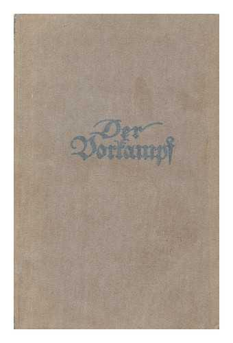 KLEIN, TIM - Der Vorkampf deutscher Einheit und Freiheit : Erinnerungen, Urkunden, Berichte, Briefe / hrsg. von Tim Klein