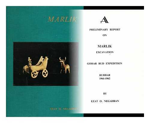 NEGAHBAN, EZAT O. - A preliminary report on Marlik excavation : Gohar Rud Expedition, Rudbar 1961-1962