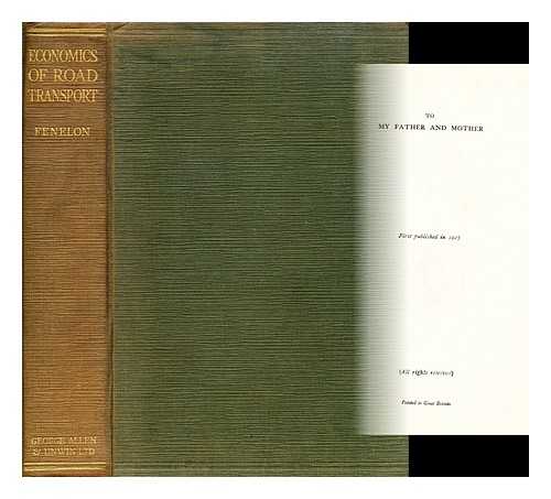 FENELON, K. G. (KEVIN GERARD) (1898-?) - The economics of road transport