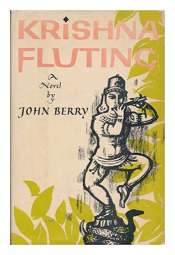 BERRY, JOHN (1915- ) - Krishna fluting / John Berry