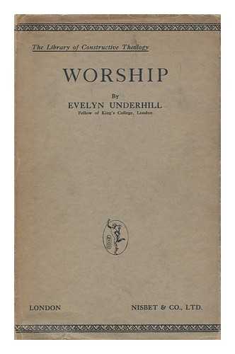 UNDERHILL, EVELYN (1875-1941) - Worship
