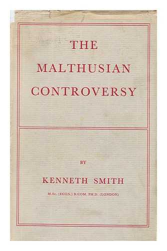 Smith, Kenneth (1910-1966) - The Malthusian controversy
