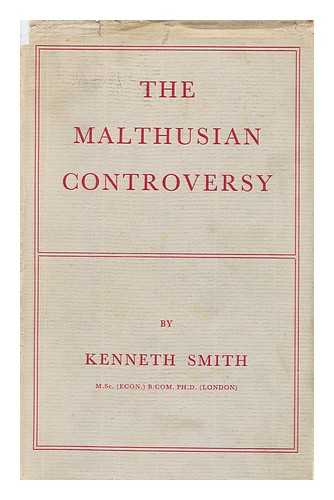 SMITH, KENNETH (1910-1966) - The Malthusian controversy