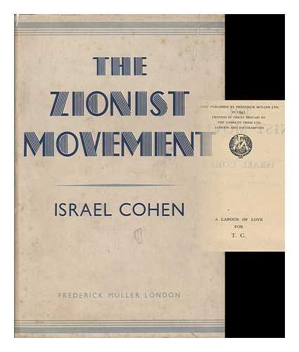 COHEN, ISRAEL (1879-1961) - The Zionist movement  / Israel Cohen