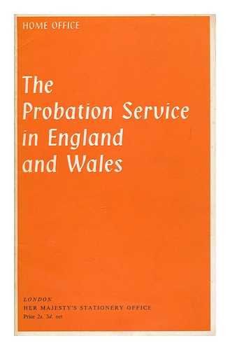 GREAT BRITAIN. HOME OFFICE - The probation service in England and Wales