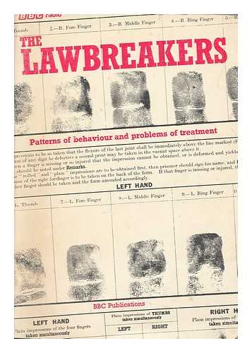 MORRIS, ALLISON (1945-). BRITISH BROADCASTING CORPORATION. FURTHER EDUCATION ADVISORY COUNCIL. - The Lawbreakers : patterns of behaviour and problems of treatment / edited by Allison Morris