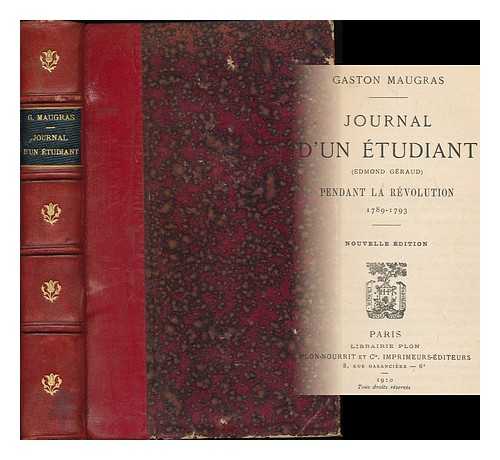 GERAUD, EDMOND (1775-1831) - Journal d'un etudiant (Edmond Geraud) pendant la revolution, 1789-1793
