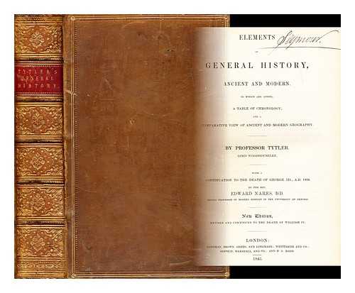 TYTLER, ALEXANDER FRASER, LORD WOODHOUSELEE - Elements of general history, ancient and modern, with a continuation to the death of George III