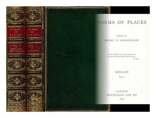 LONGFELLOW, HENRY W. - Poems of places / edited by Henry W. Longfellow: [Complete in 2 vols]