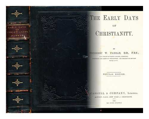 FARRAR, FREDERIC WILLIAM (1831-1903) - The early days of Christianity