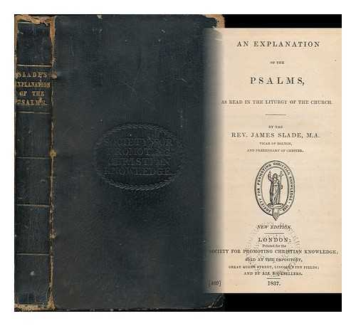 Slade, James (1783-1860) - An explanation of the Psalms, as read in the Liturgy of the Church
