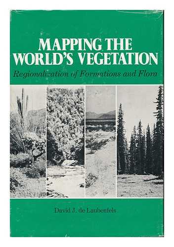 DE LAUBENFELS, DAVID J. - Mapping the World's Vegetation Regionalization of Formations and Flora