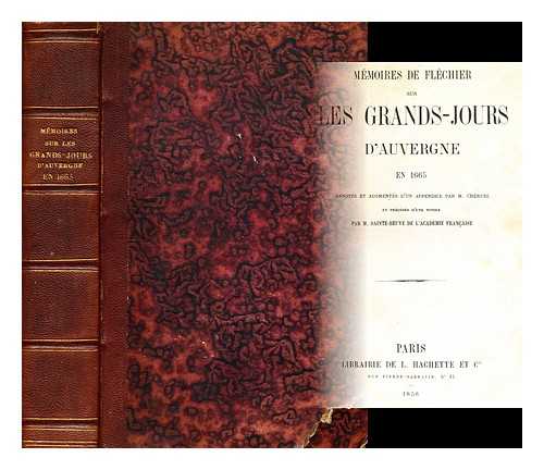 FLECHIER, ESPRIT (1632-1710) - Memoires de Flechier sur les Grands-Jours d'Auvergne en 1665 / annotes et augmentes d'un appendice par M. Cheruel et precedes d'une notice par M. Sainte-Breuve d l'Acadmie Francaise