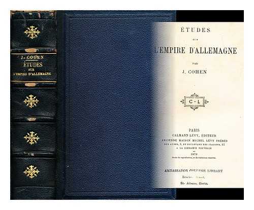 COHEN, J. (JOSEPH) (1817-1899) - E'tudes sur l'empire d'Allemagne