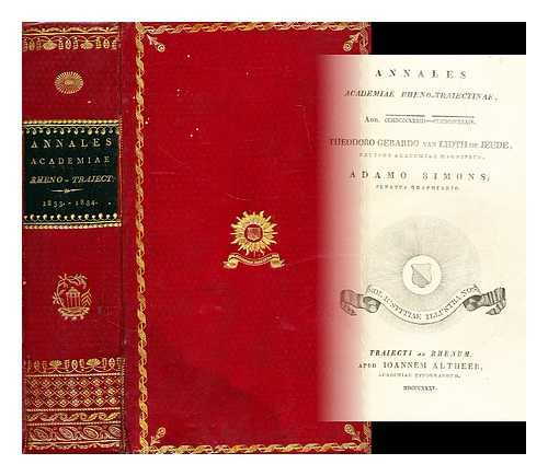 VAN LIDTH DE JEUDE, THEODORO GERARDO (ET AL.) - Annales academiae rheno-trajectinae: Commentatio qua respondetur ad quaestionem by Johannis Cornelii Gerhardi Boot, etc etc.