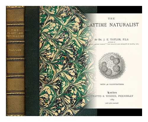 TAYLOR, JOHN ELLOR (1837-1895) - The playtime naturalist