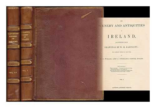 WILLIS, NATHANIEL PARKER (1806-1867). BARTLETT, WILLIAM HENRY (1809-1854), ILLUS. - The scenery and antiquities of Ireland / Illustrated from drawings by W. H. Bartlett; the literary portion of the work by N. P. Willis, and J. Stirling Coyne, ... - [Complete in 2 volumes]