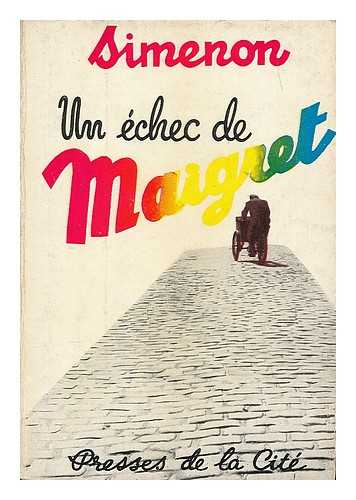 SIMENON, GEORGES (1903-1989) - Un echec de Maigret : roman / Georges Simenon