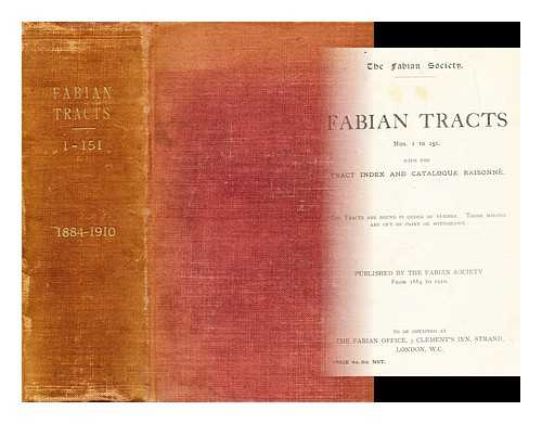 THE FABIAN SOCIETY - Fabian Tracts Nos 1 to 151 with the Tract Index and catalogue raisonne