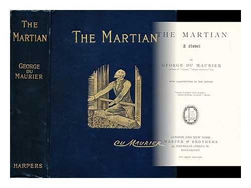 DU MAURIER, GEORGE (1834-1896) - The Martian : a novel