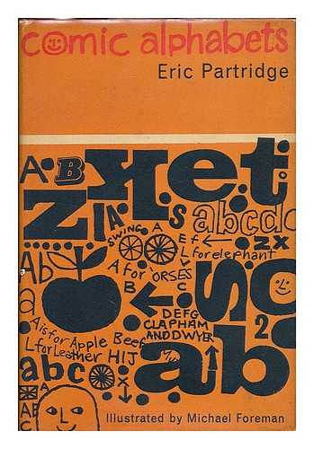 PARTRIDGE, ERIC (1894-1979) - Comic alphabets : their origin, development, nature