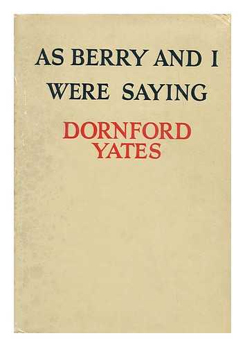 Yates, Dornford (1885-1960) - As Berry and I were saying