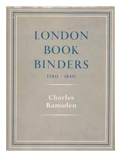 RAMSDEN, CHARLES - London bookbinders, 1780-1840